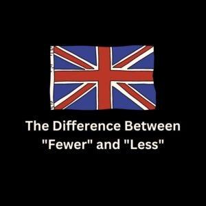 The Difference Between "Fewer" and "Less"