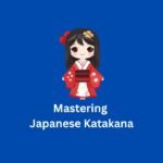 Mastering Japanese Katakana