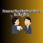 Demanding Explanations in English