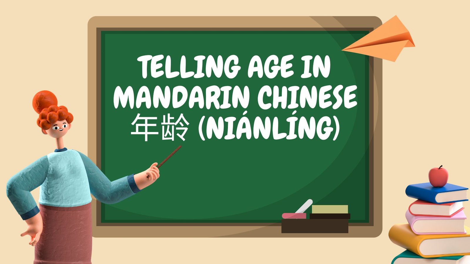 Telling Age in Mandarin Chinese 年龄 (Niánlíng)