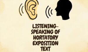 Listening-speaking of Hortatory Exposition Text