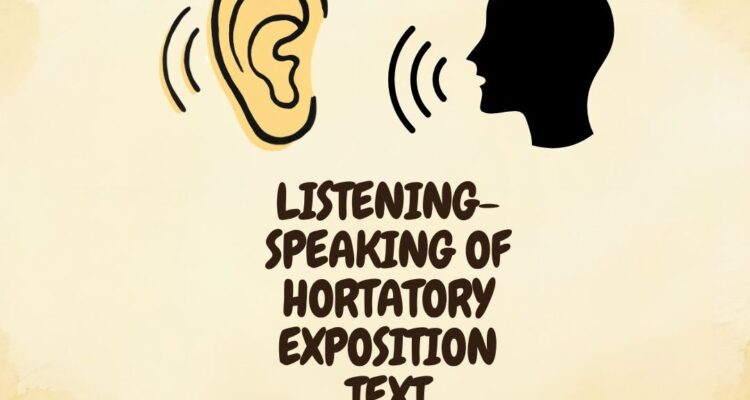 Listening-speaking of Hortatory Exposition Text